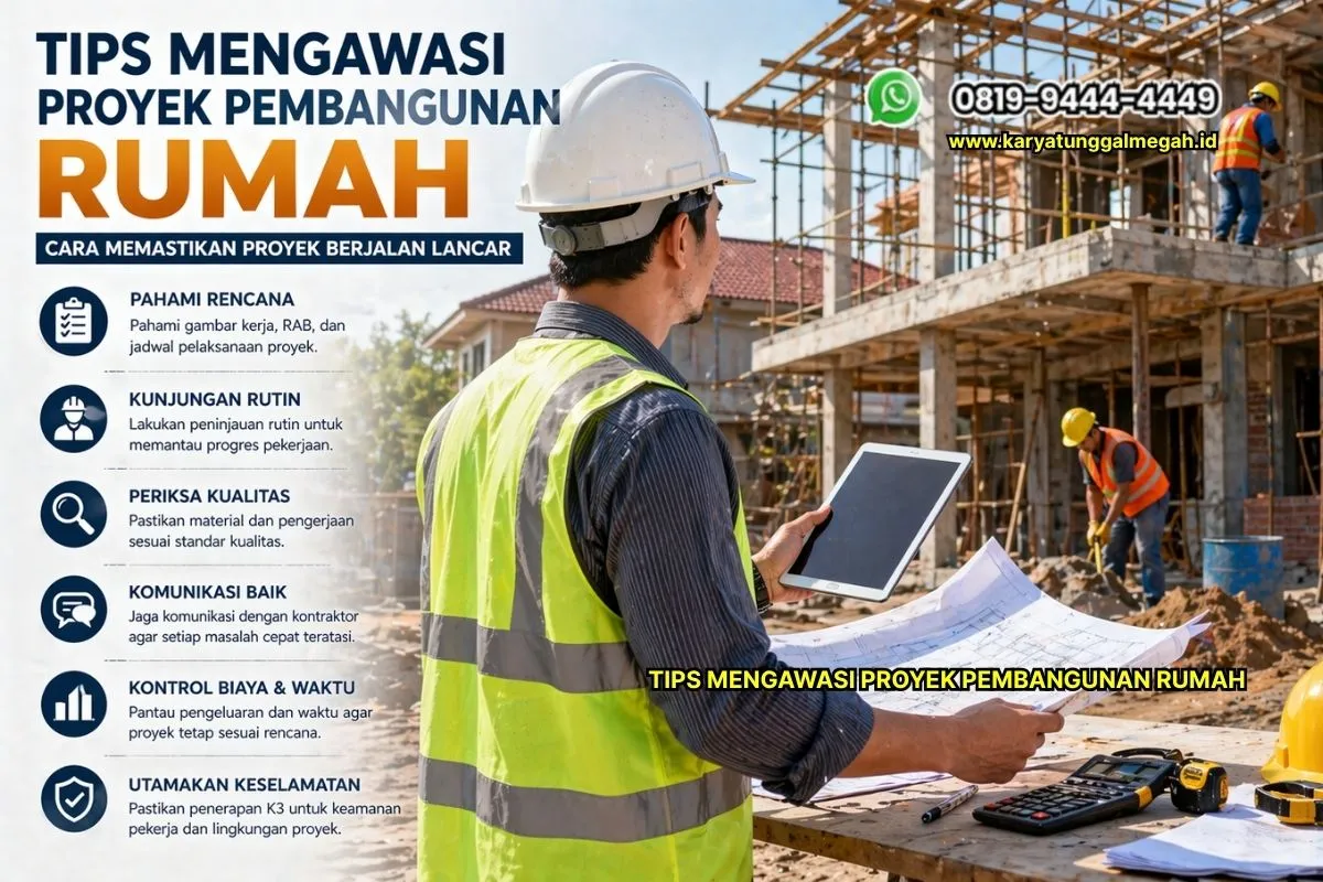 Tips Mengawasi Proyek Pembangunan Rumah