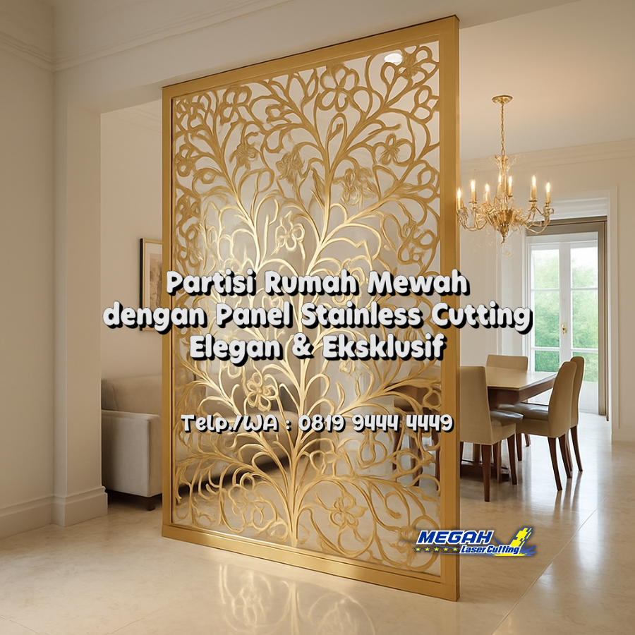 Partisi Rumah Mewah dengan Panel Stainless Cutting, Elegan & Eksklusif
